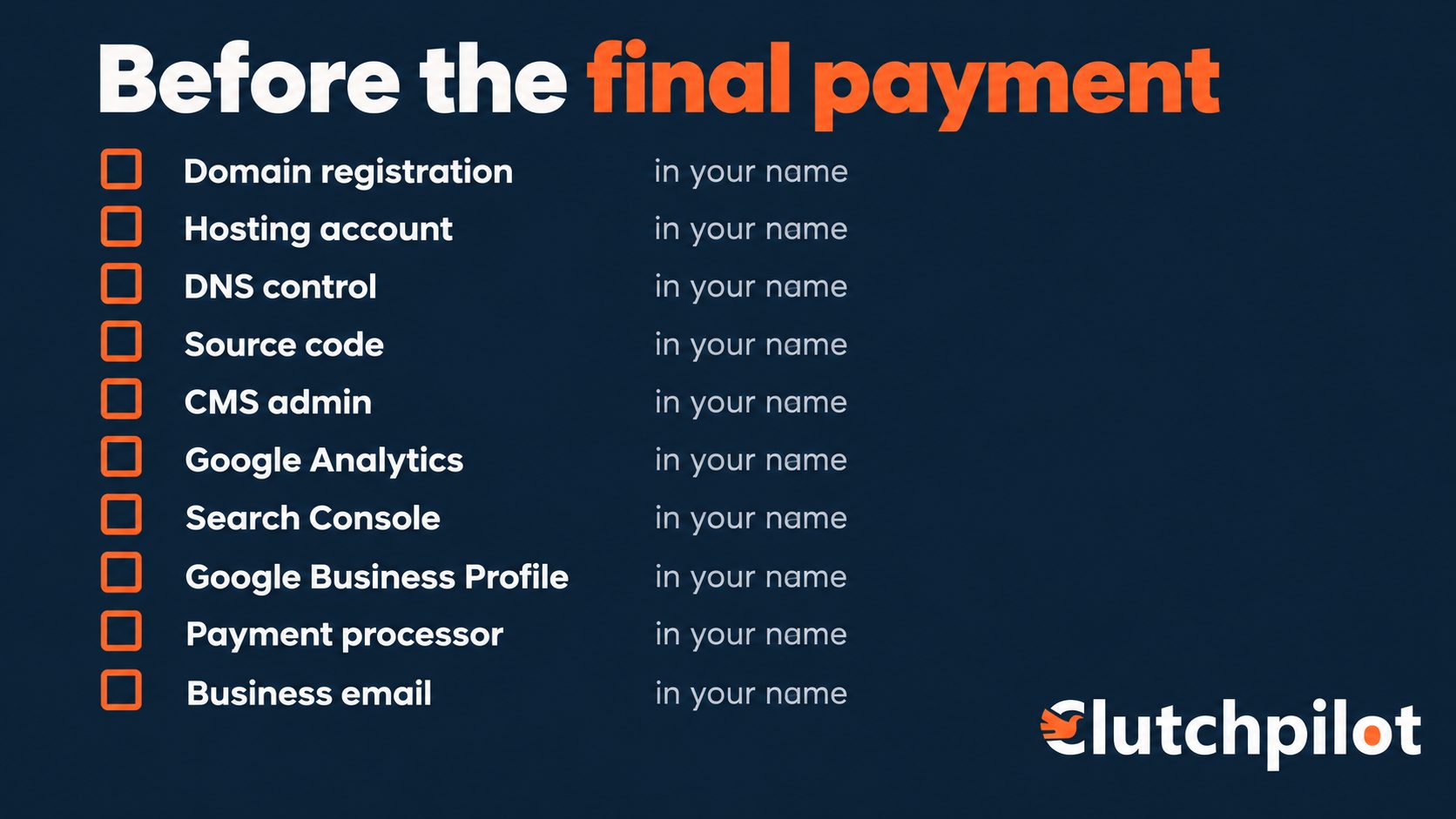Checklist of ten web project assets that should be in the client's name before final payment, from domain registration to business email.